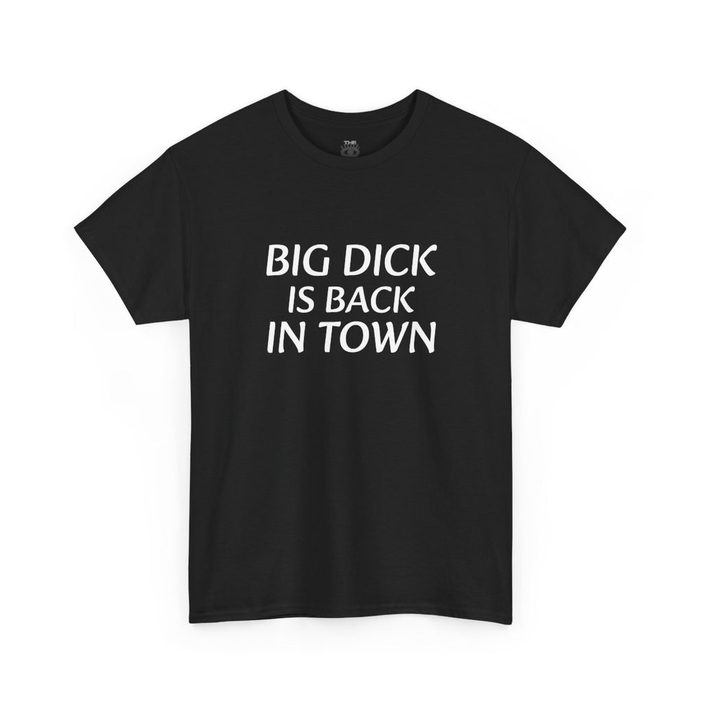 Big D is back in town T-shirt