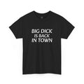 Big D is back in town T-shirt