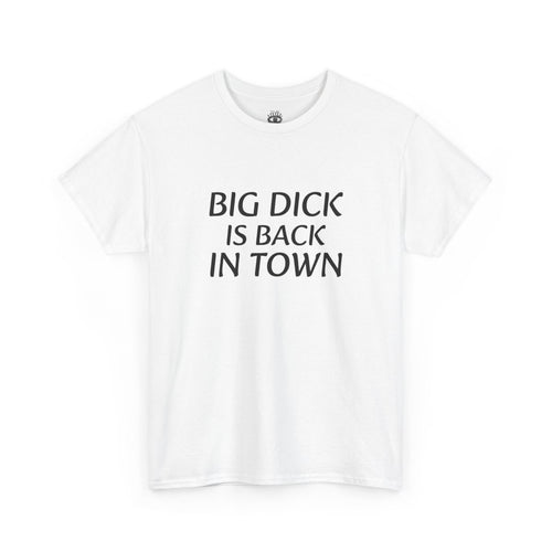 Big D is back in town T-shirt